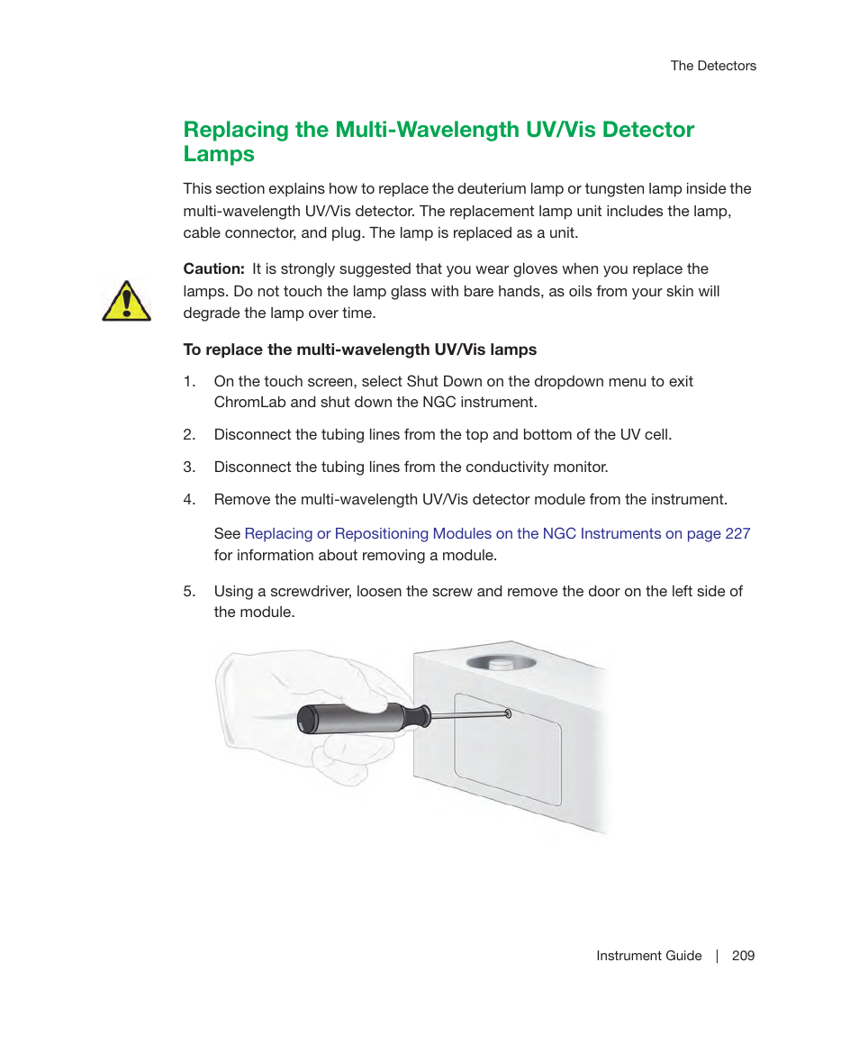 For information about changing the uv lamps, see, Replacing the multi | Bio-Rad ChromLab™ Software User Manual | Page 211 / 306