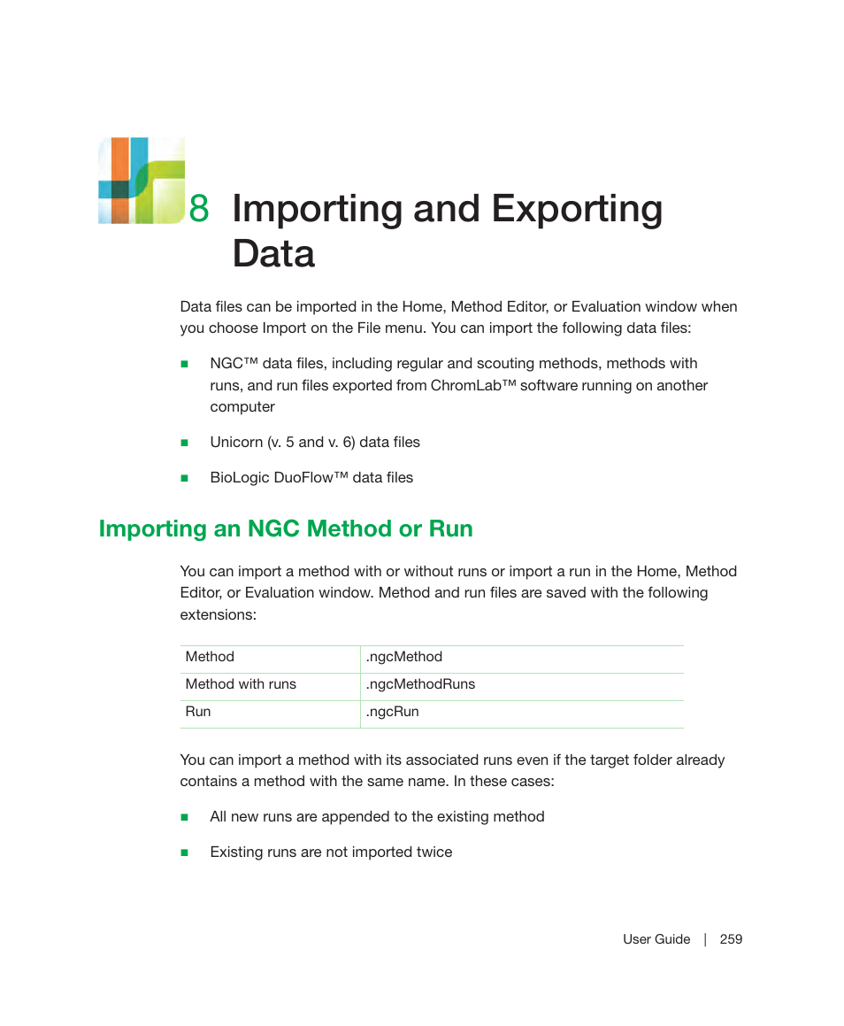 8 importing and exporting data, Importing an ngc method or run, Chapter 8 | Importing and exporting data, Another ngc system. see, For mor, E information, see, Chapter 8, importing and exporting data, 8importing and exporting data | Bio-Rad ChromLab™ Software User Manual | Page 261 / 300