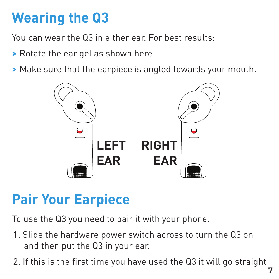 Wearing the q3, Pair your earpiece, Left ear right ear | BlueAnt Q3 Premium Smartphone Earpiece User Manual | Page 7 / 28