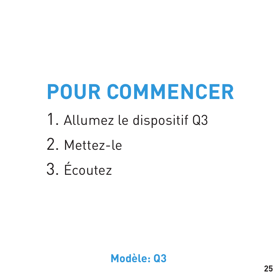 Pour commencer | BlueAnt Q3 Premium Smartphone Earpiece User Manual | Page 25 / 80
