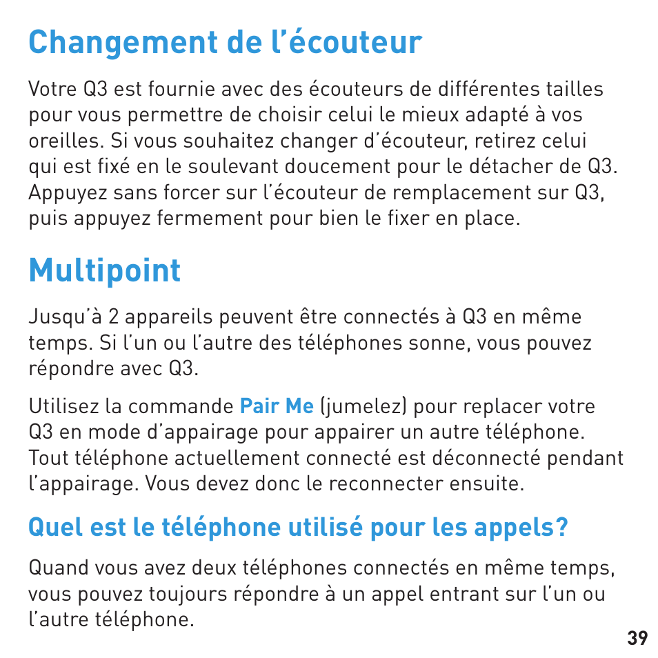 Changement de l’écouteur, Multipoint, Quel est le téléphone utilisé pour les appels | BlueAnt Q3 Premium Smartphone Earpiece User Manual | Page 39 / 80