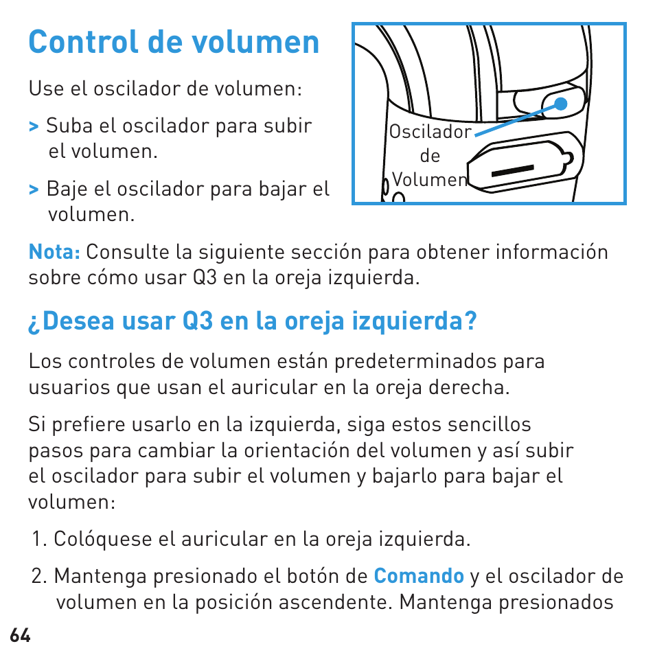 Control de volumen, Desea usar q3 en la oreja izquierda | BlueAnt Q3 Premium Smartphone Earpiece User Manual | Page 64 / 80
