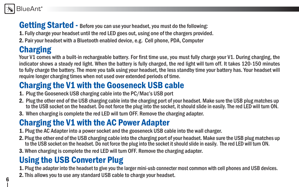 Getting started, Charging, Charging the v1 with the gooseneck usb cable | Charging the v1 with the ac power adapter, Using the usb converter plug | BlueAnt V1x Voice Controlled Headset User Manual | Page 6 / 28
