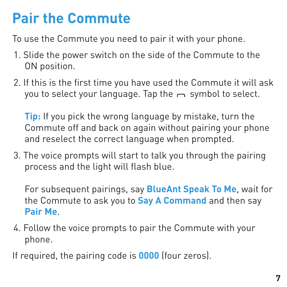 Pair the commute | BlueAnt COMMUTE Voice Activated Handsfree User Manual | Page 7 / 32