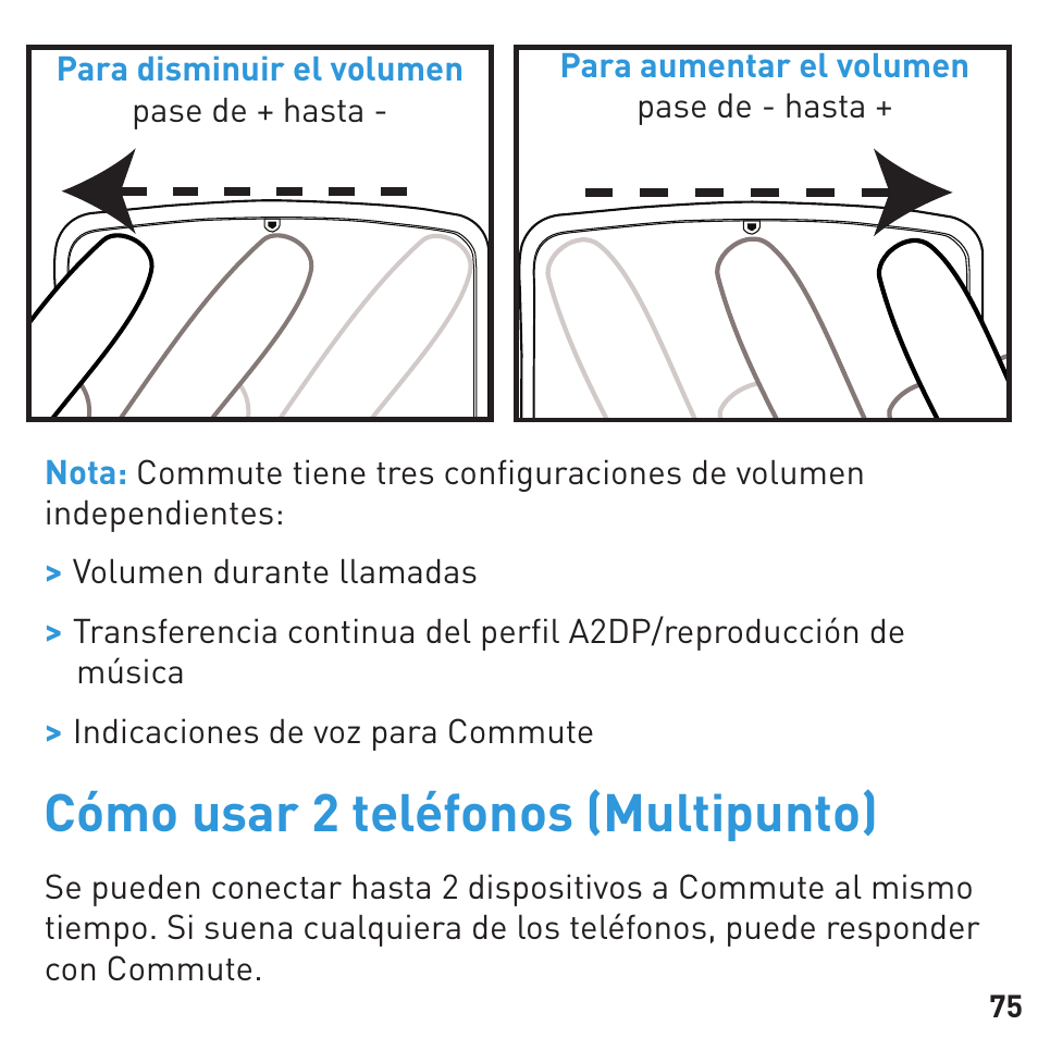 Cómo usar 2 teléfonos (multipunto), Cómo contestar llamadas, Adjusting the volume | BlueAnt COMMUTE Voice Activated Handsfree User Manual | Page 75 / 96
