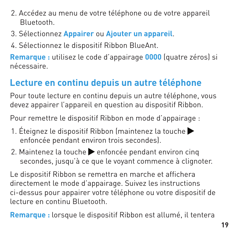 Lecture en continu depuis un autre téléphone | BlueAnt RIBBON Stereo Bluetooth Streamer User Manual | Page 19 / 48