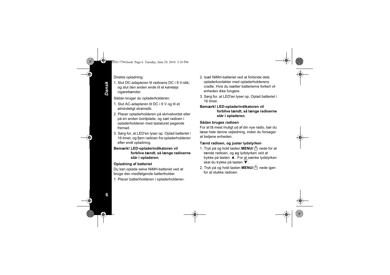 Opladning af batteriet, Sådan bruges radioen, Tænd radioen, og juster lydstyrken | Motorola walkie talkie User Manual | Page 188 / 256