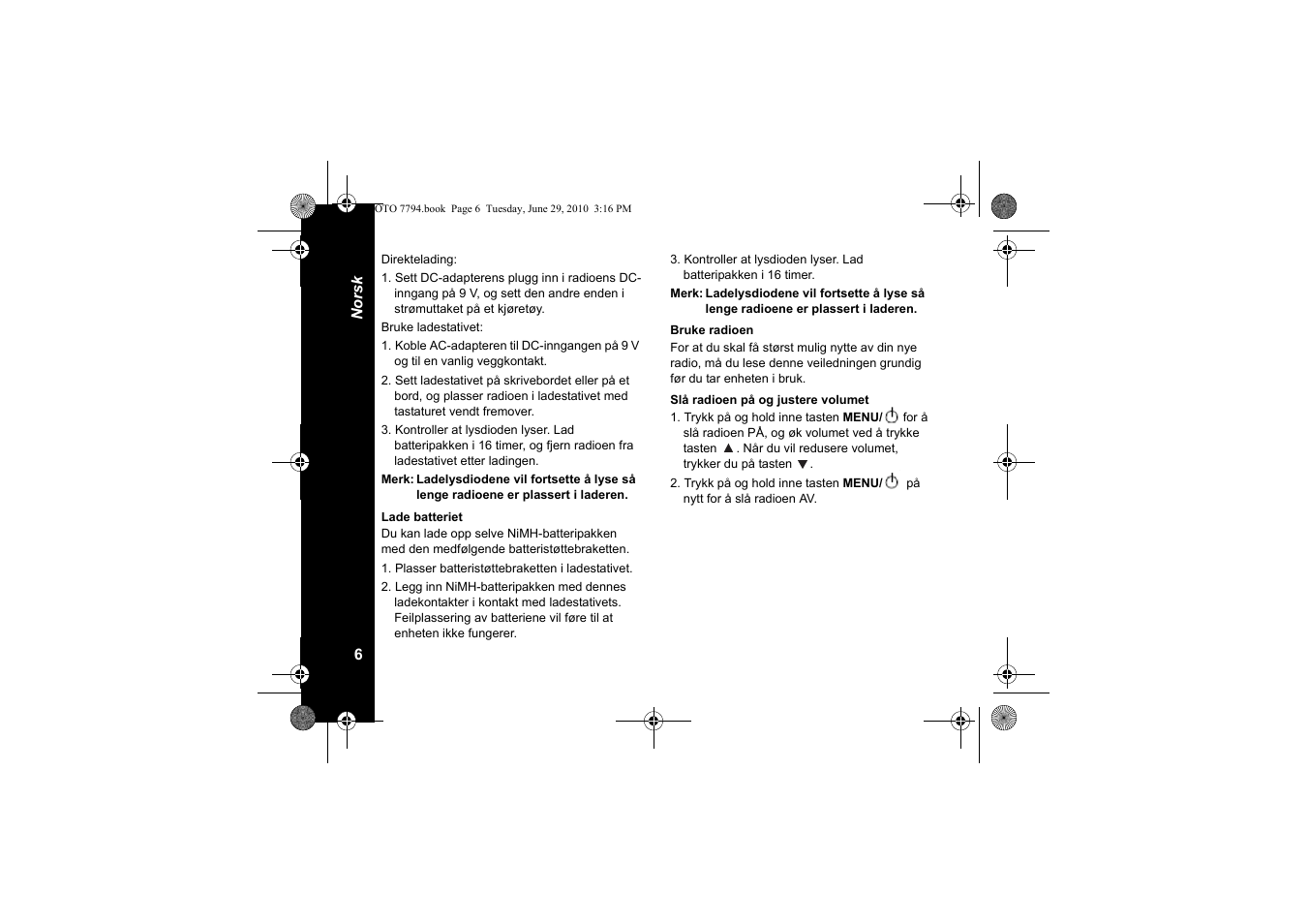 Lade batteriet, Bruke radioen, Slå radioen på og justere volumet | Motorola walkie talkie User Manual | Page 224 / 256