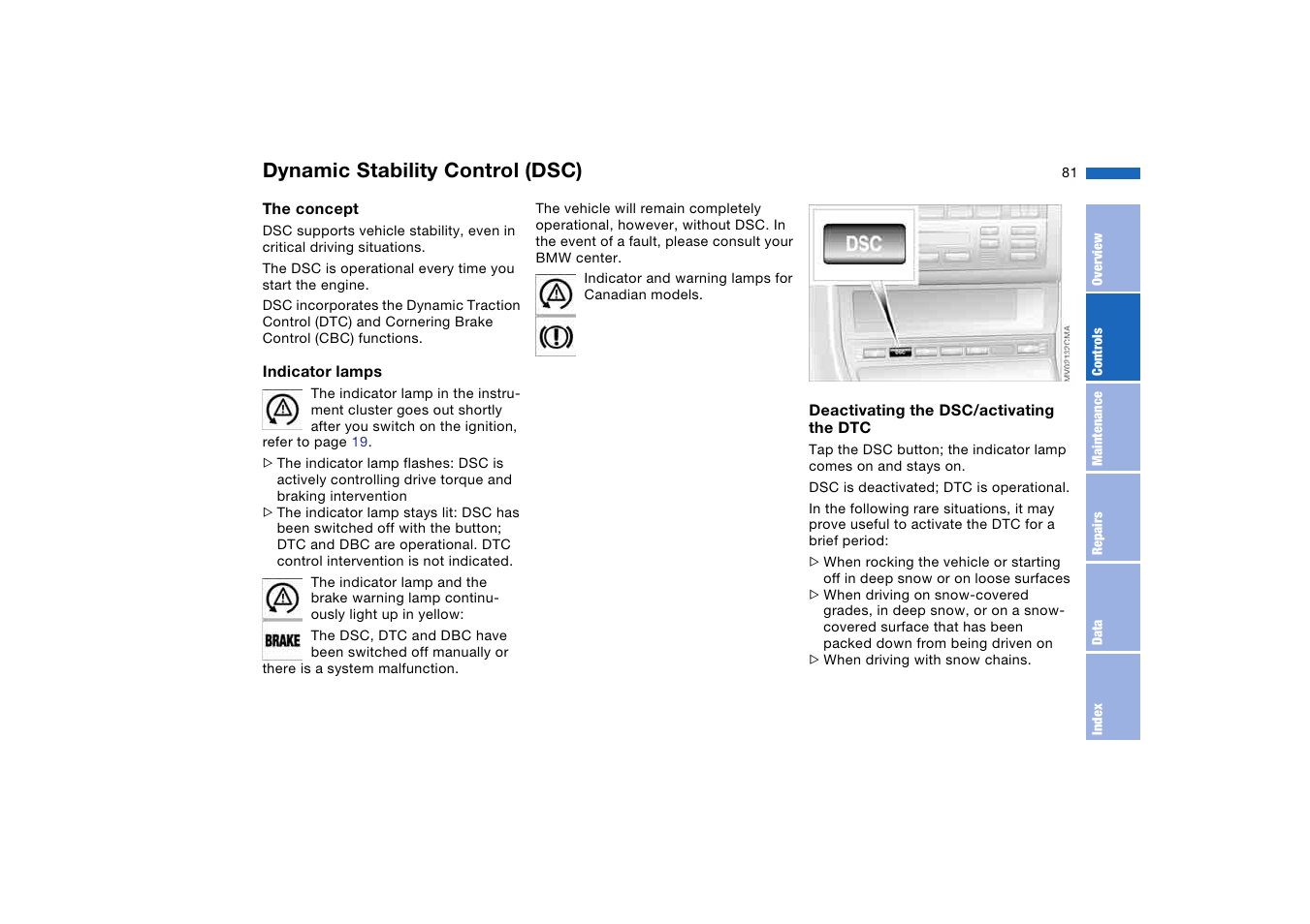 Dynamic stability control (dsc), Dynamic stability control, Dsc) | Additional information beginning on | BMW 2006 bmw 325i User Manual | Page 81 / 174