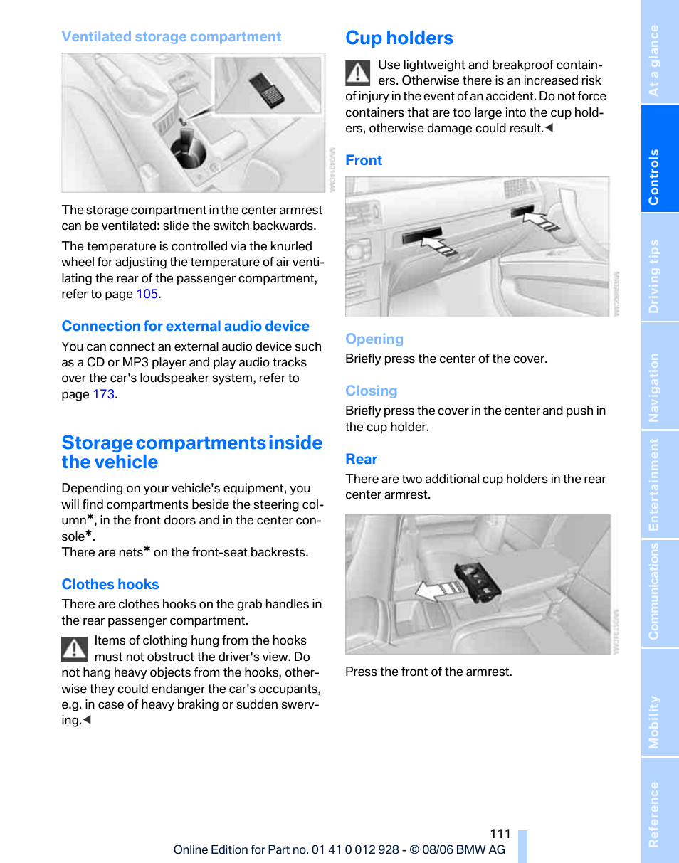 Storage compartments inside the vehicle, Cup holders | BMW 2007 bmw 328i User Manual | Page 113 / 268