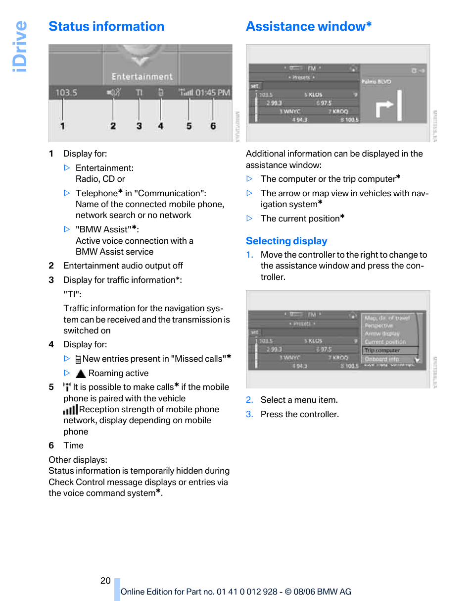 Status information, Assistance window, Idrive | BMW 2007 bmw 328i User Manual | Page 22 / 268