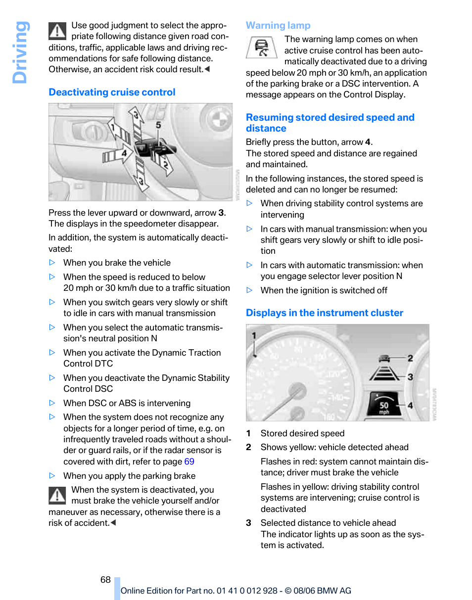 Driving | BMW 2007 bmw 328i User Manual | Page 70 / 268