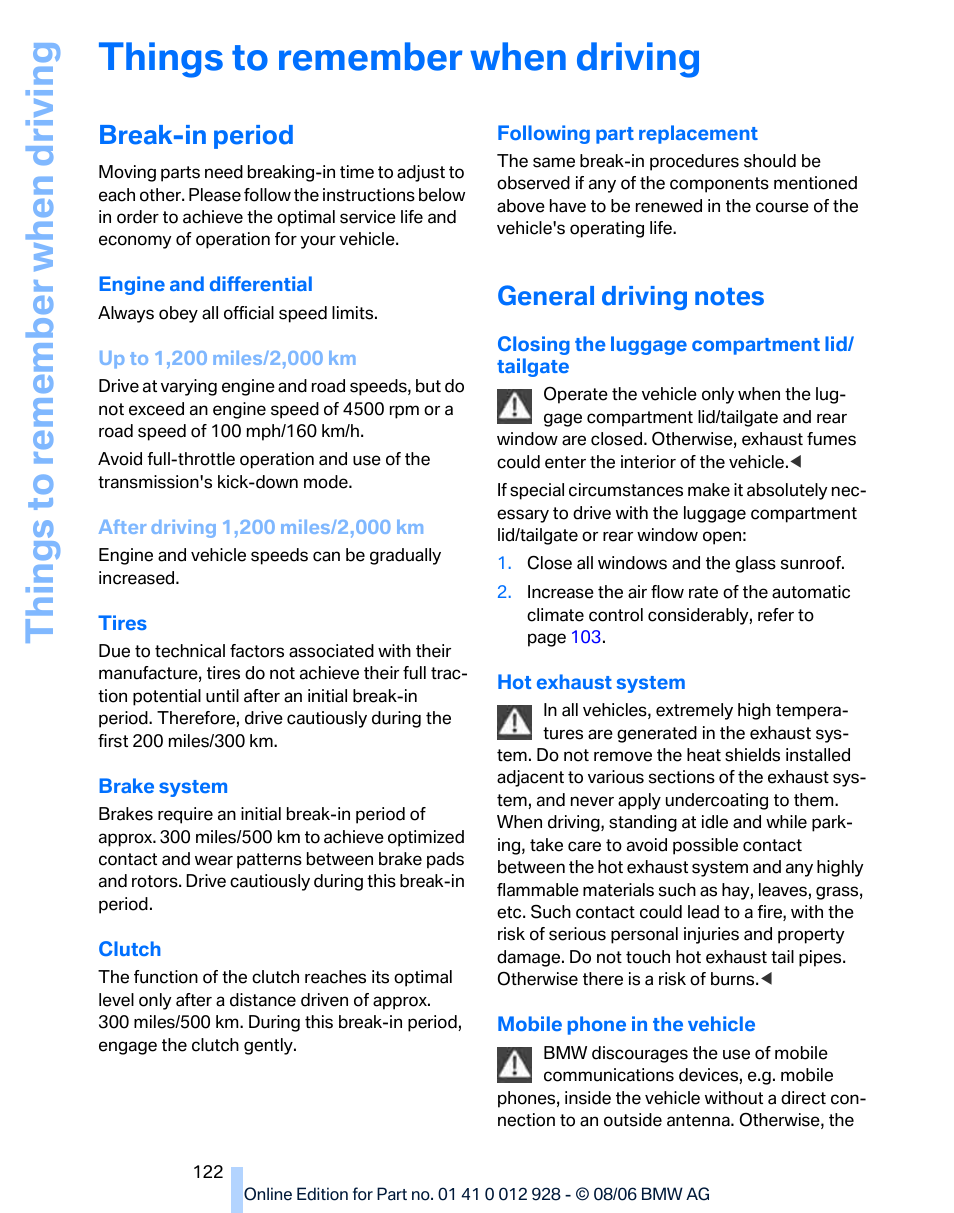 Things to remember when driving, Break-in period, General driving notes | G ti, Things to re memb er wh en drivin g | BMW 2007 bmw 328i User Manual | Page 124 / 268