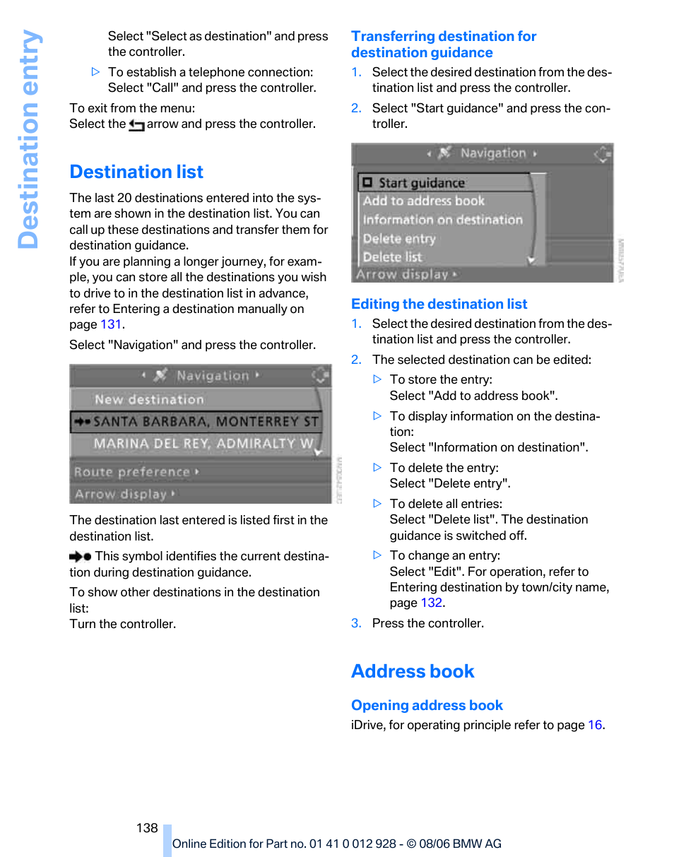 Destination list, Address book, Destination entry | BMW 2007 bmw 328i User Manual | Page 140 / 268