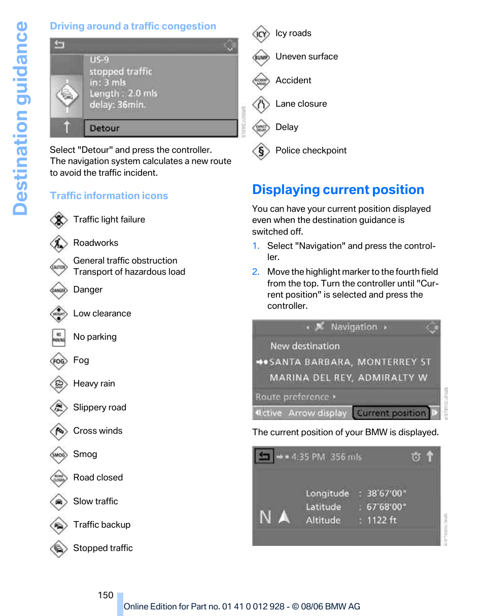 Displaying current position, Destination guidance | BMW 2007 bmw 328i User Manual | Page 152 / 268