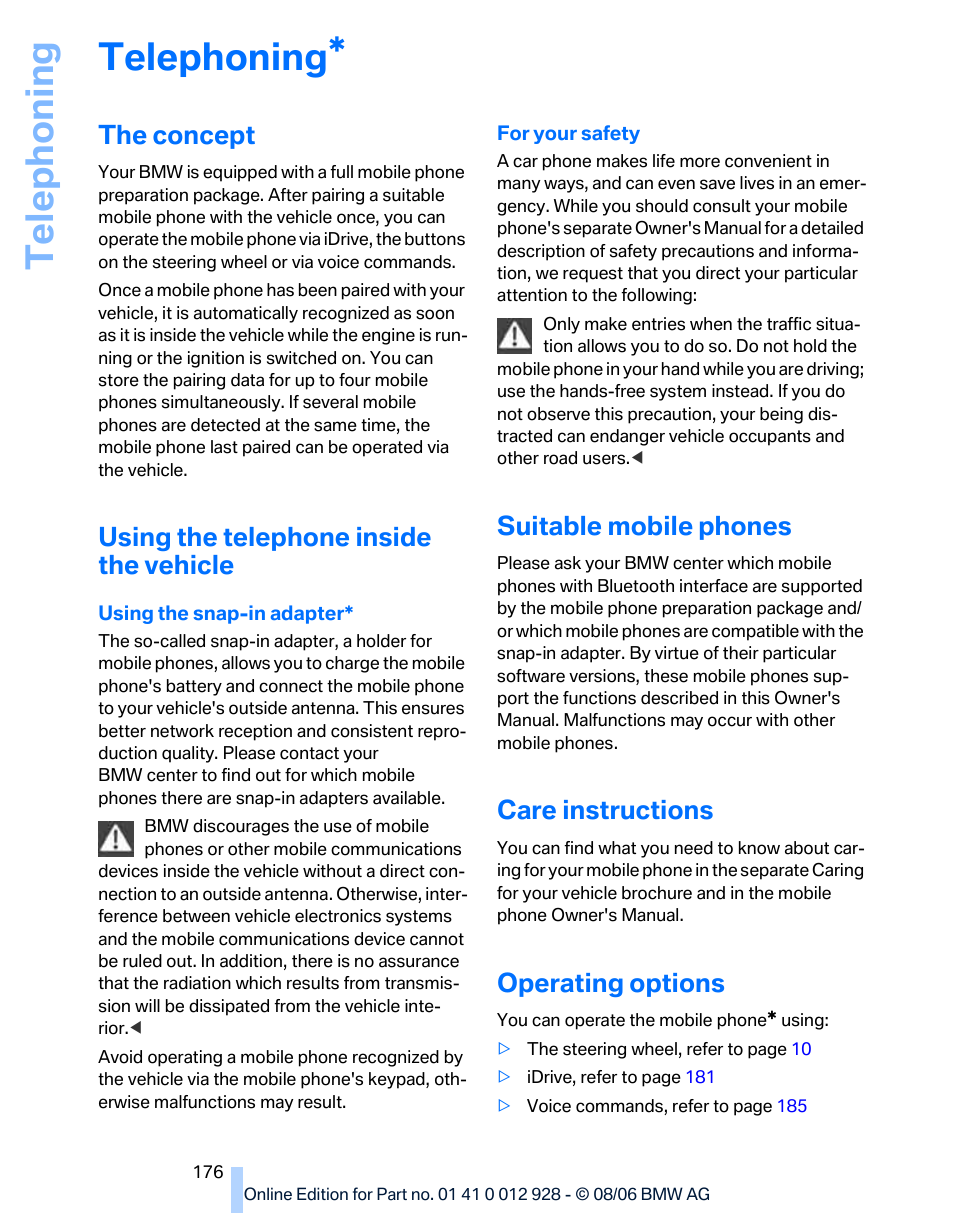 Telephoning, The concept, Using the telephone inside the vehicle | Suitable mobile phones, Care instructions, Operating options | BMW 2007 bmw 328i User Manual | Page 178 / 268