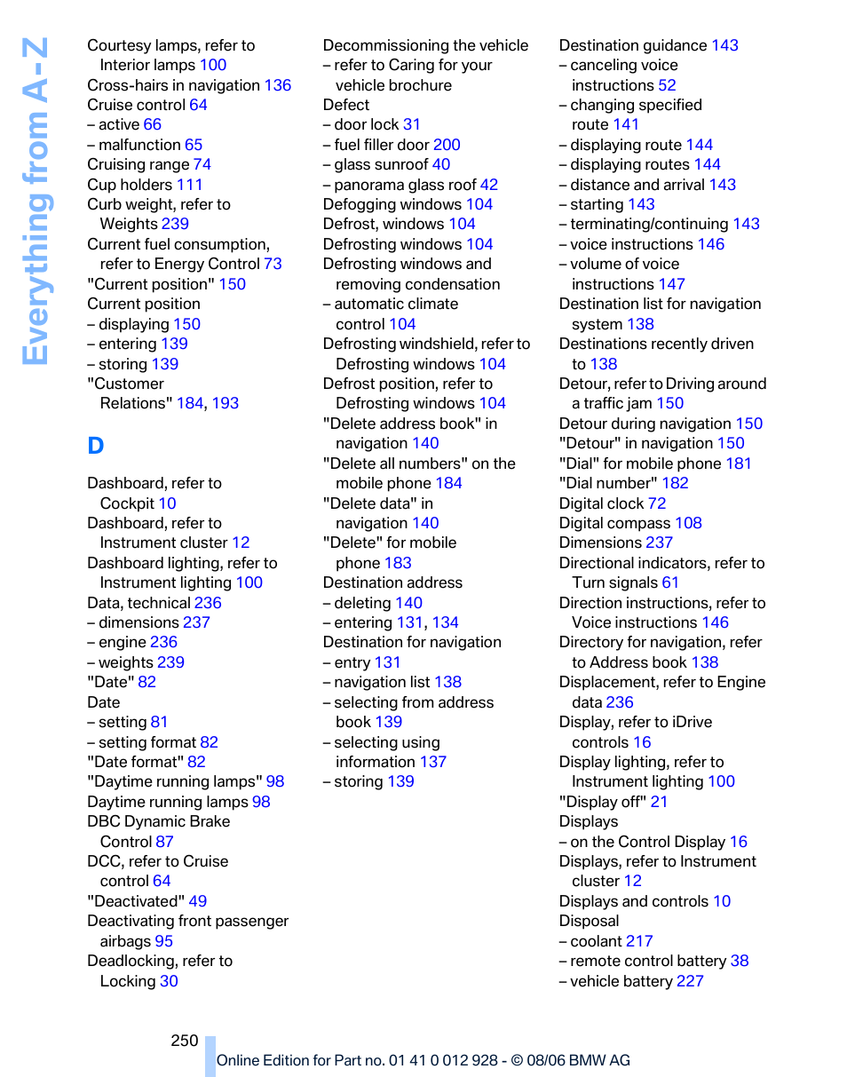 Ev e ryth ing from a -z | BMW 2007 bmw 328i User Manual | Page 252 / 268