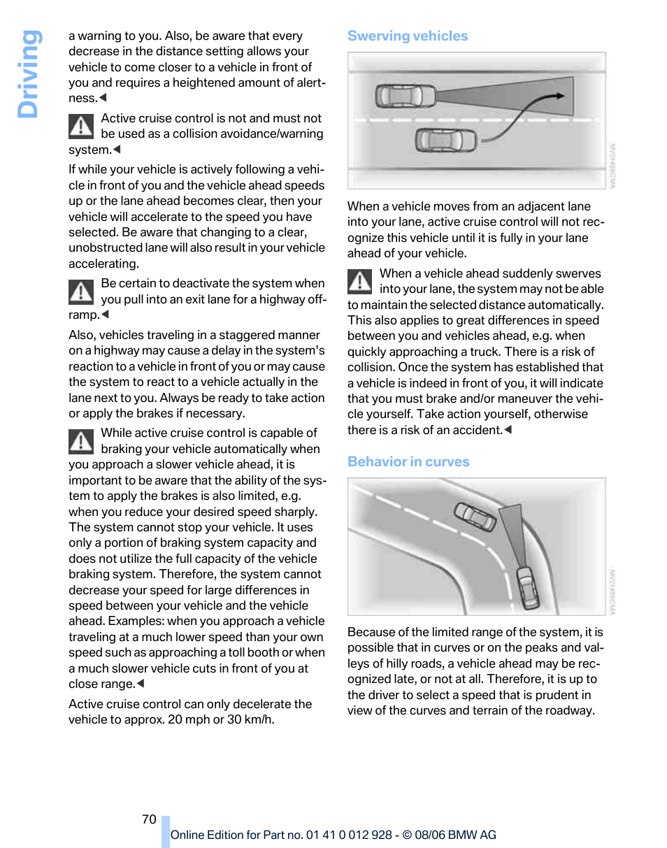 Driving | BMW 2007 bmw 328i User Manual | Page 72 / 268