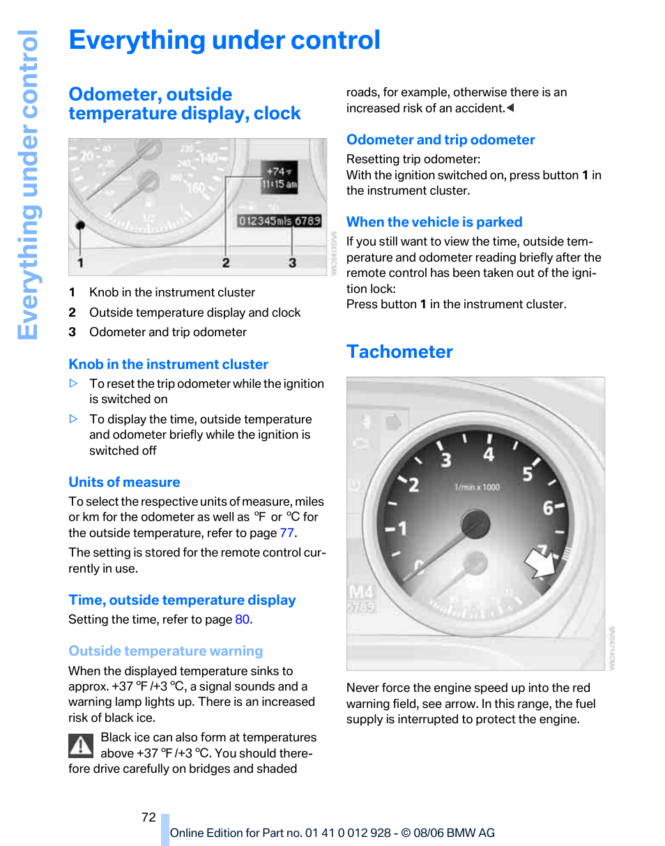 Everything under control, Odometer, outside temperature display, clock, Tachometer | Eve ryth ing un de r co nt rol | BMW 2007 bmw 328i User Manual | Page 74 / 268