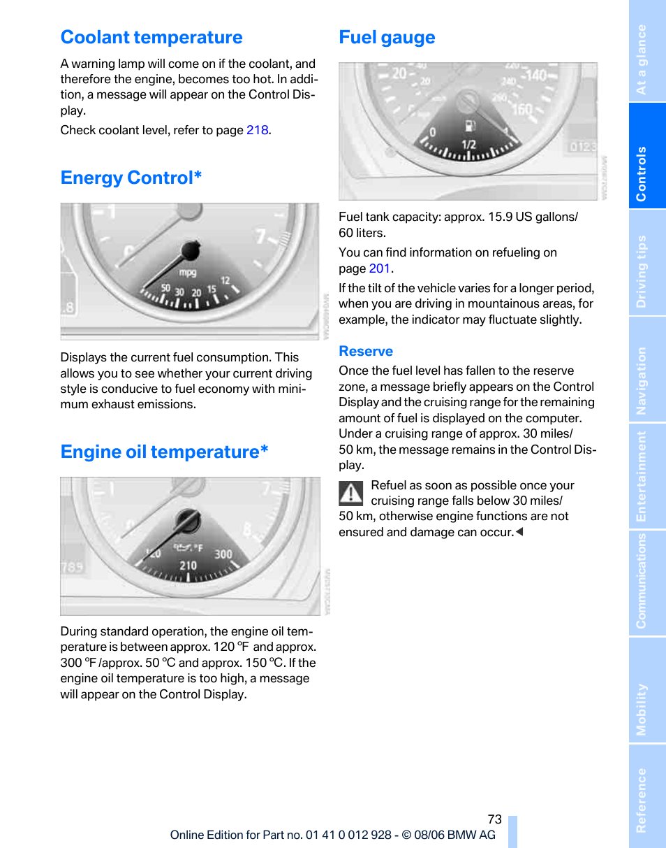 Coolant temperature, Energy control, Engine oil temperature | Fuel gauge, Gauge | BMW 2007 bmw 328i User Manual | Page 75 / 268