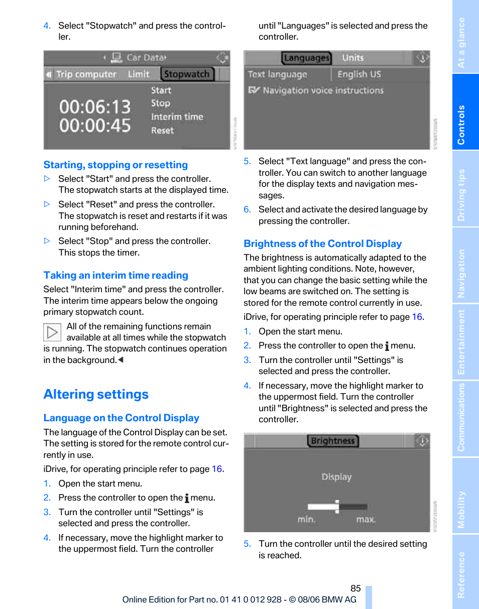 Altering settings, Brightness of the control display, Language on the control display | BMW 2007 bmw 328i User Manual | Page 87 / 268
