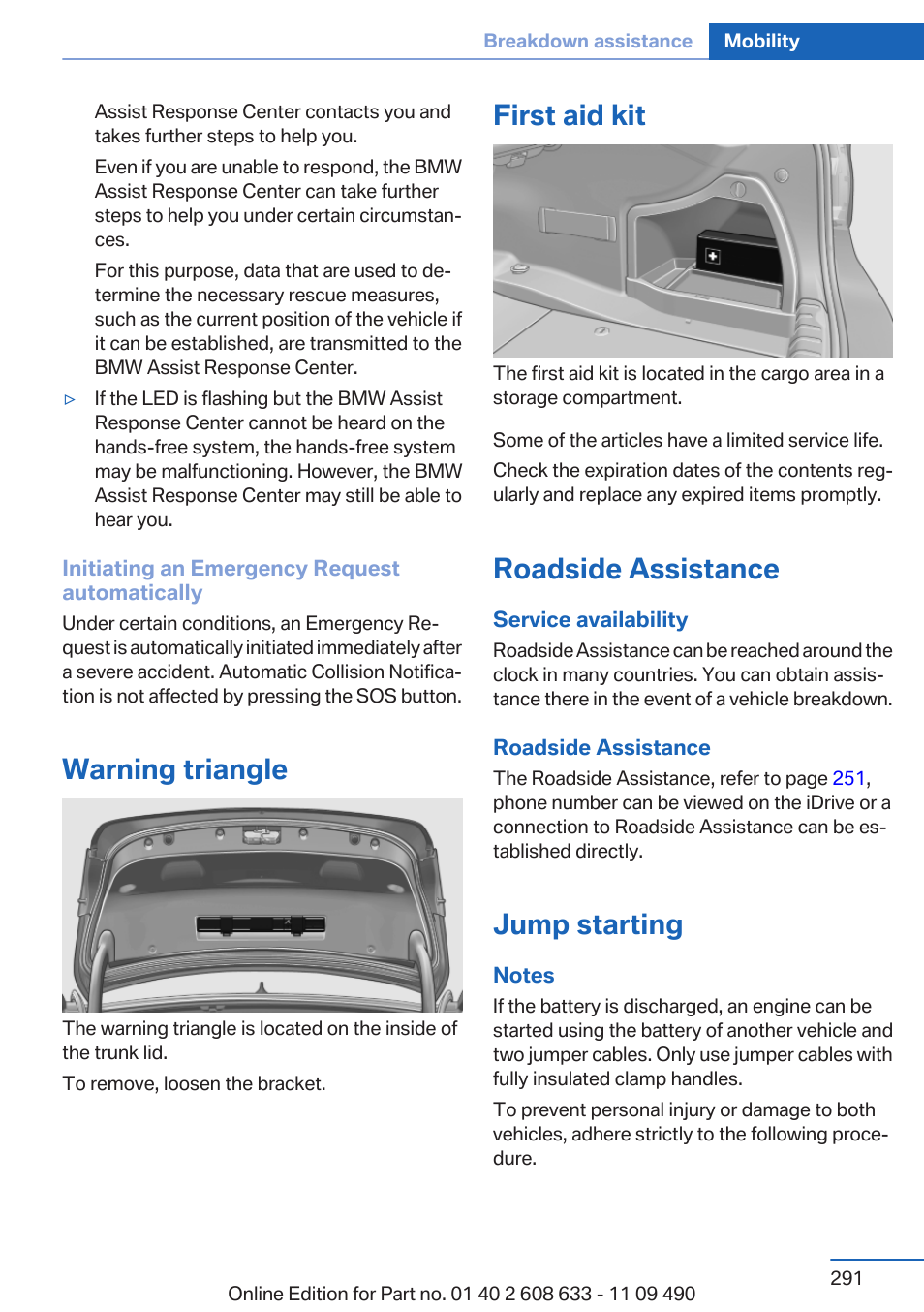 Warning triangle, First aid kit, Roadside assistance | Jump starting | BMW 2007 bmw 328i User Manual | Page 291 / 325