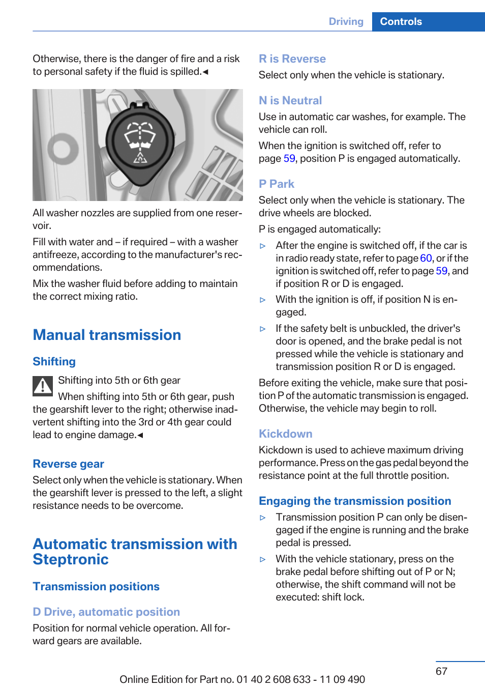 Manual transmission, Automatic transmission with steptronic, Transmission selector lever | BMW 2007 bmw 328i User Manual | Page 67 / 325