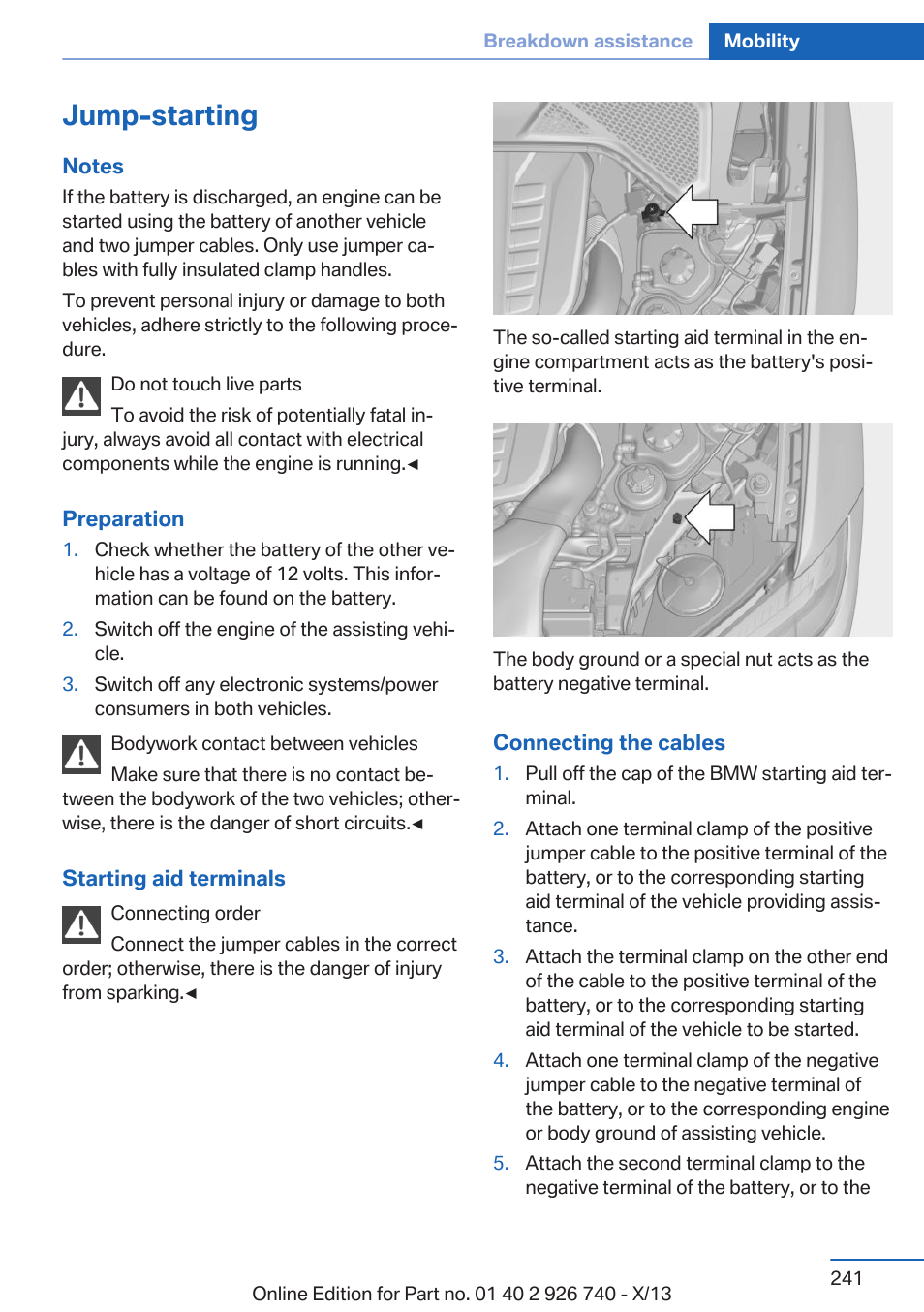 Jump-starting, In the | BMW X5 User Manual | Page 241 / 265