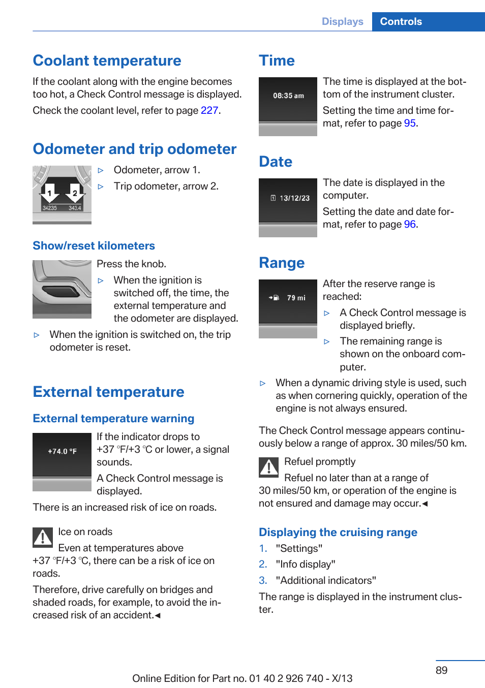 Coolant temperature, Odometer and trip odometer, External temperature | Time, Date, Range, Display/reset miles, Clock | BMW X5 User Manual | Page 89 / 265