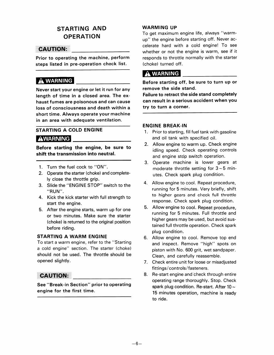 Starting and operation, Caution, A warning | Starting a cold engine, Awarning, Starting a warm engine, Warming up, Engine break-in, Starting and operation caution | Yamaha pw80 User Manual | Page 18 / 64