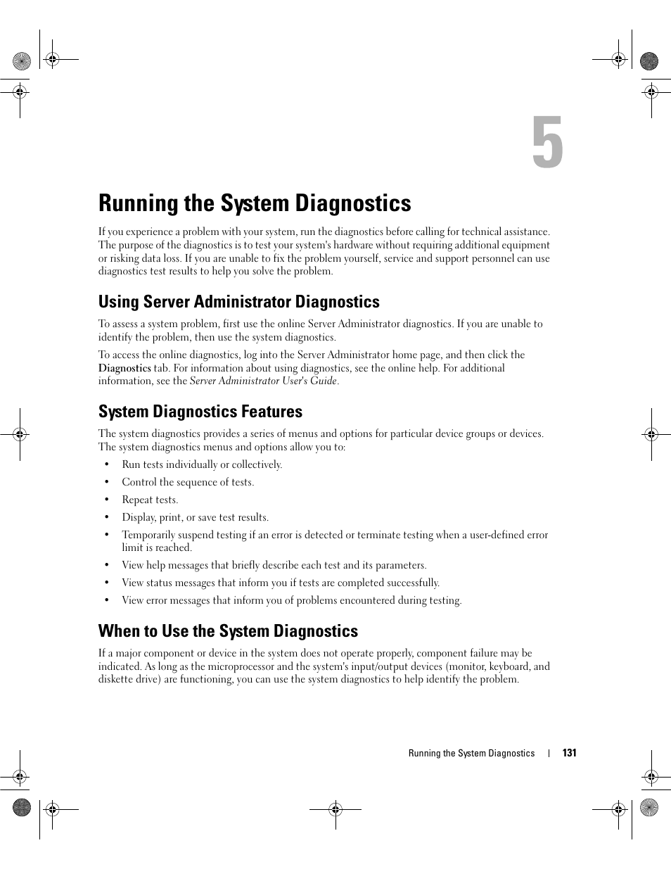 Running the system diagnostics, Using server administrator diagnostics, System diagnostics features | When to use the system diagnostics, Ee "using server administrator diagnostics" on | Dell POWEREDGE 2950 User Manual | Page 131 / 182