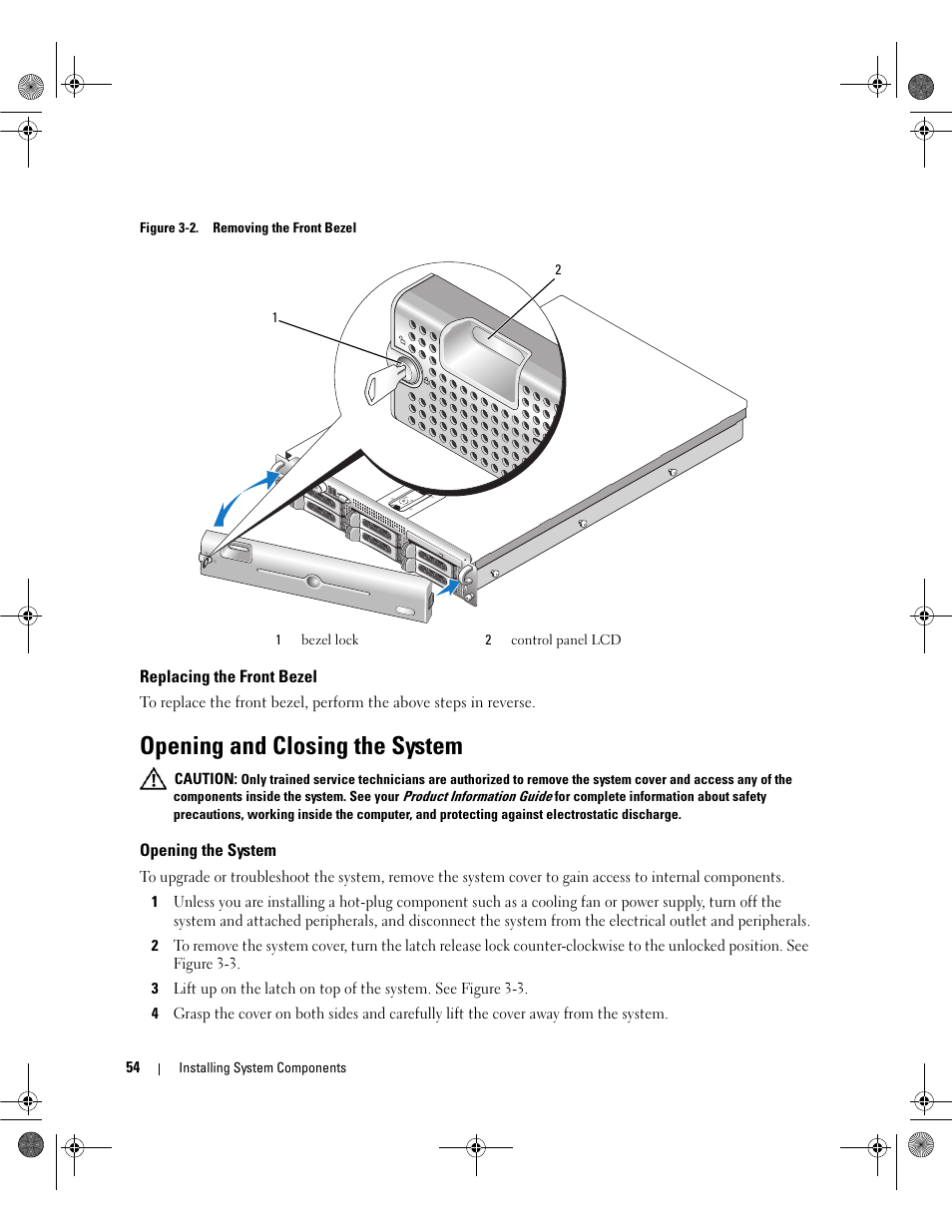 Replacing the front bezel, Opening and closing the system, Opening the system | Ll the bezel away from the system. see figure 3-2 | Dell POWEREDGE 2950 User Manual | Page 54 / 182
