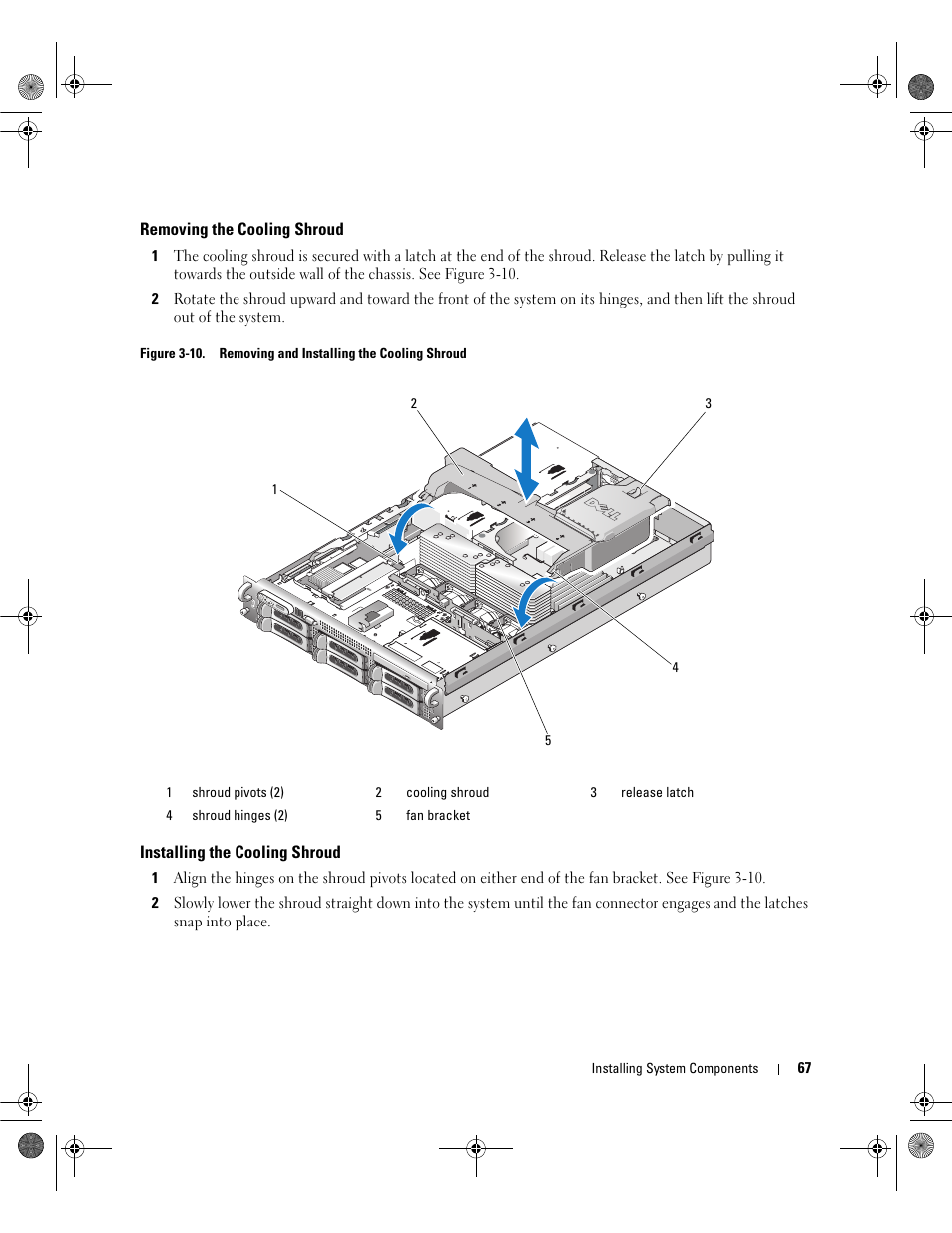 Removing the cooling shroud, Installing the cooling shroud | Dell POWEREDGE 2950 User Manual | Page 67 / 182