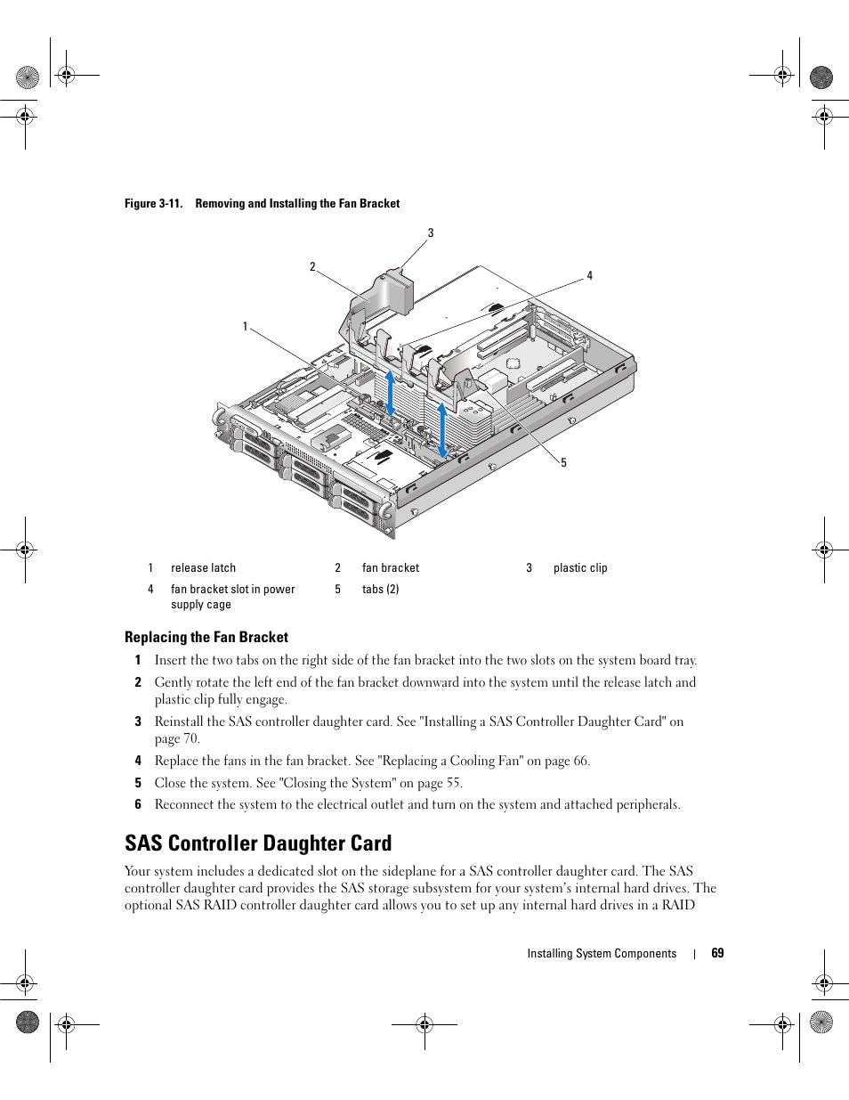 Replacing the fan bracket, Sas controller daughter card, T. see figure 3-11 | Dell POWEREDGE 2950 User Manual | Page 69 / 182