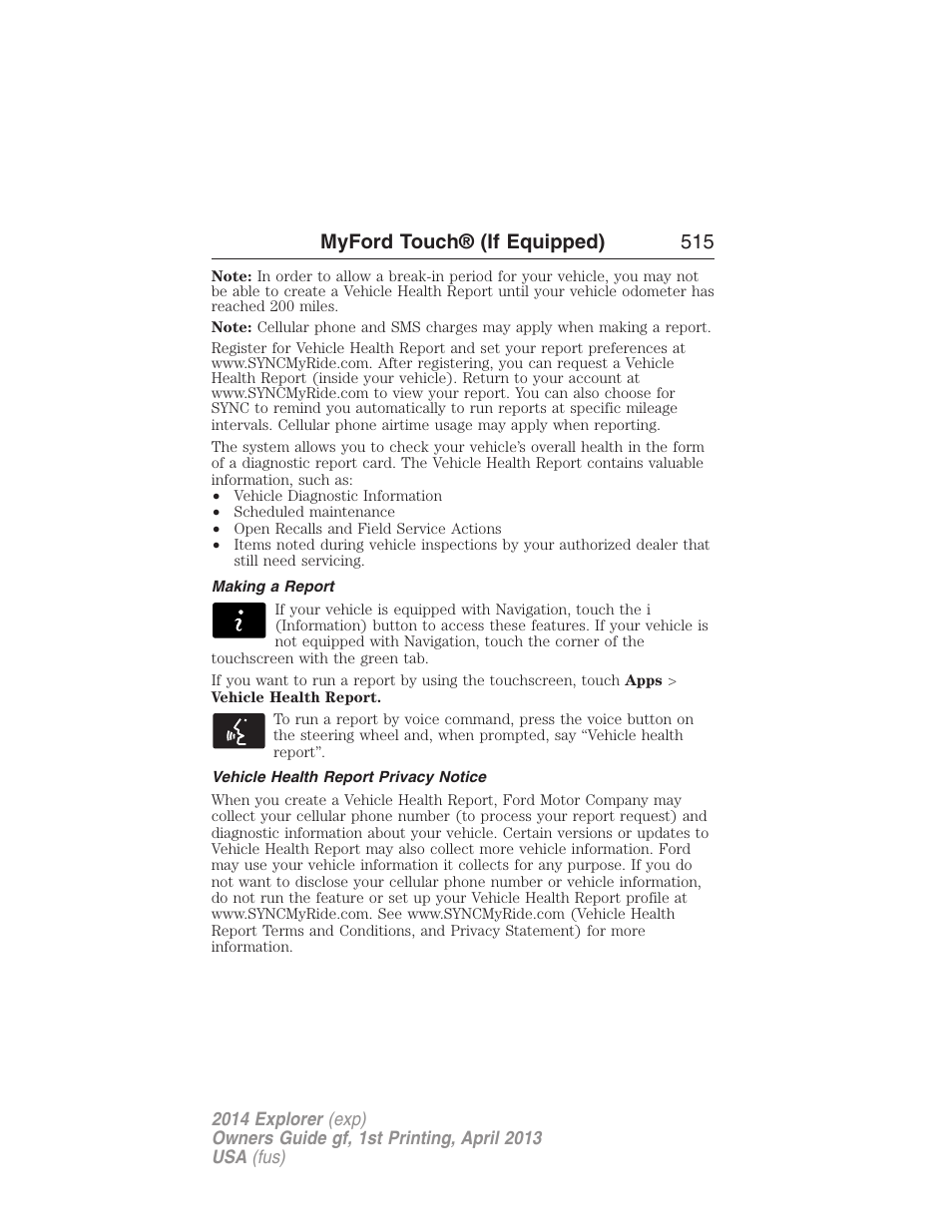 Making a report, Vehicle health report privacy notice, Myford touch® (if equipped) 515 | FORD explorer User Manual | Page 516 / 586