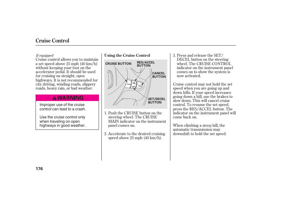 Cruise control | HONDA 2008 honda civic User Manual | Page 182 / 326