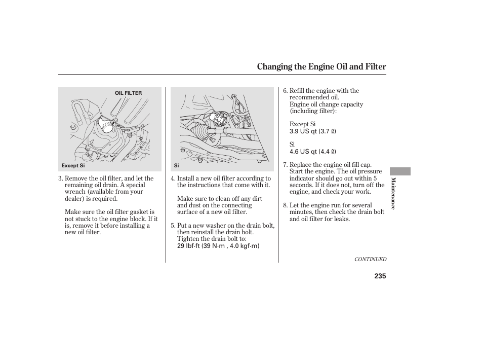 Changing the engine oil and filter | HONDA 2008 honda civic User Manual | Page 241 / 326