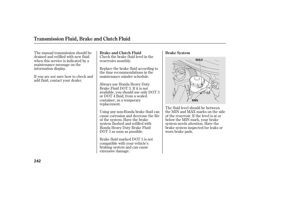 Transmission fluid, brake and clutch fluid | HONDA 2008 honda civic User Manual | Page 248 / 326