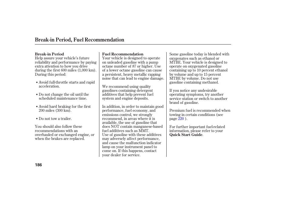 Break-in period, fuel recommendation | HONDA 2006 honda pilot User Manual | Page 188 / 316