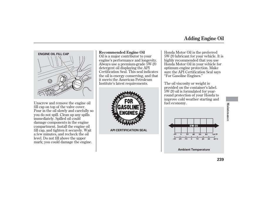 Adding engine oil | HONDA 2006 honda pilot User Manual | Page 241 / 316