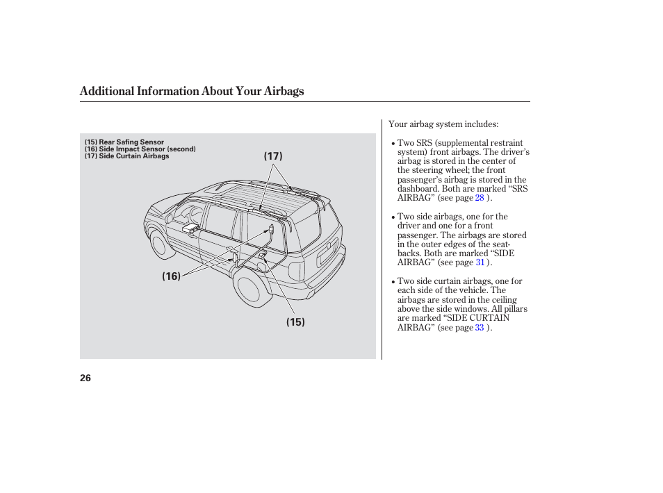 Additional information about your airbags | HONDA 2006 honda pilot User Manual | Page 28 / 316