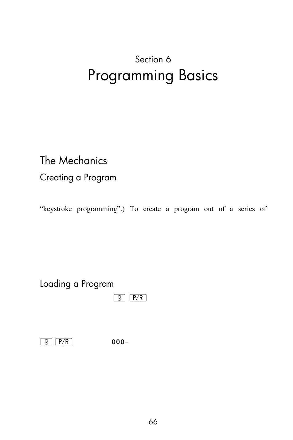 Section 6: programming basics, The mechanics, Creating a program | Loading a program, Programming basics | HP 15c User Manual | Page 66 / 288