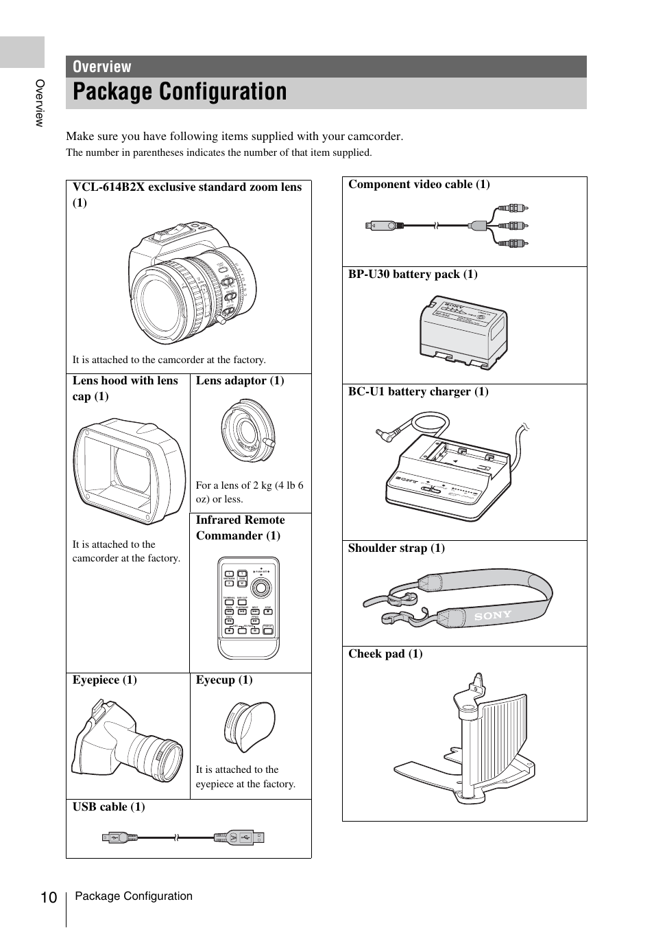 Overview, Package configuration, Lens hood with lens cap (1) | Lens adaptor (1), Usb cable (1), Ov e rv ie w, It is attached to the camcorder at the factory, For a lens of 2 kg (4 lb 6 oz) or less, It is attached to the eyepiece at the factory | Sony PMW-EX3 User Manual | Page 10 / 162