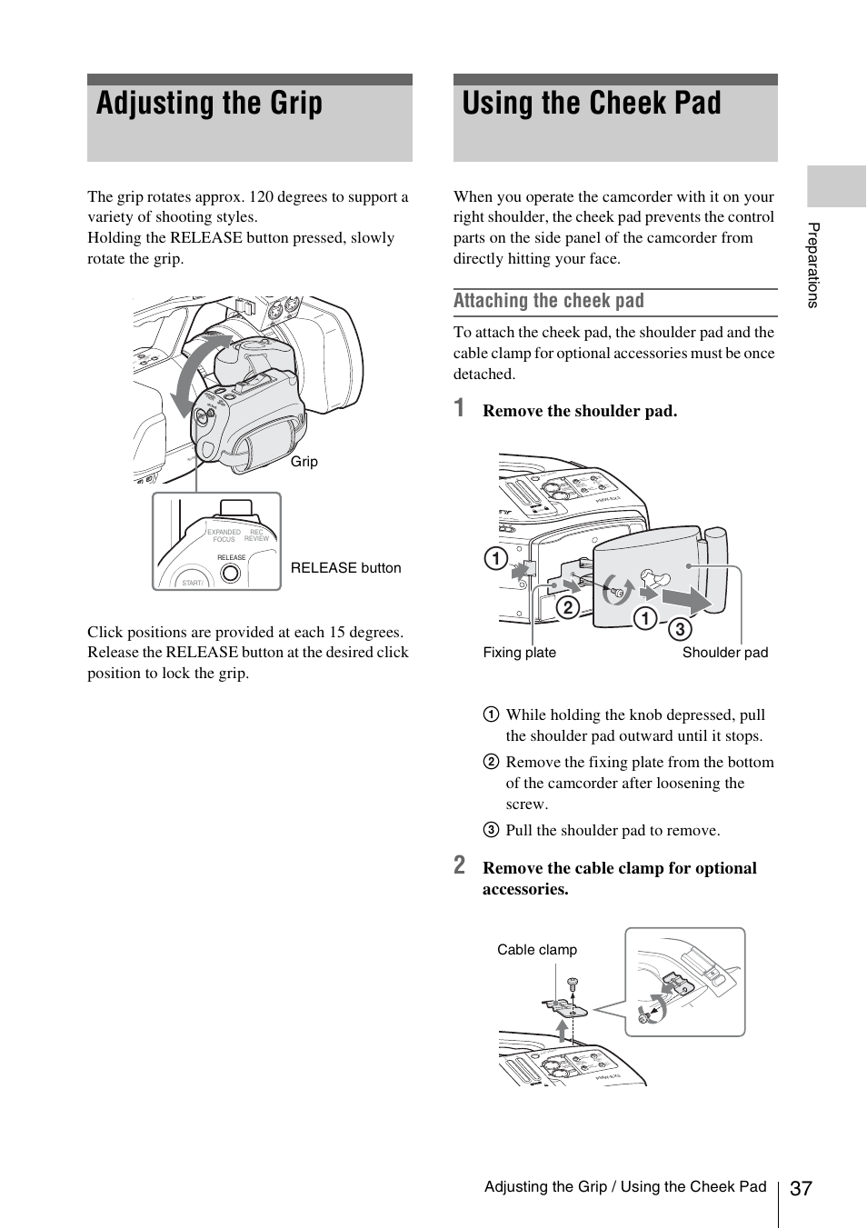 Adjusting the grip, Using the cheek pad, Attaching the cheek pad | Remove the shoulder pad, Remove the cable clamp for optional accessories, Adjusting the grip / using the cheek pad, Prepa ra ti ons, Release button grip, Fixing plate shoulder pad, Cable clamp | Sony PMW-EX3 User Manual | Page 37 / 162