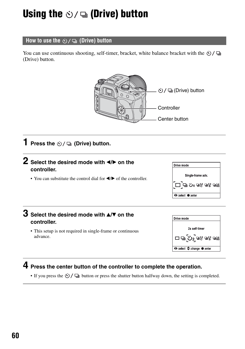 Using the (drive) button, How to use the (drive) button | Sony DSLR-A100 User Manual | Page 60 / 159