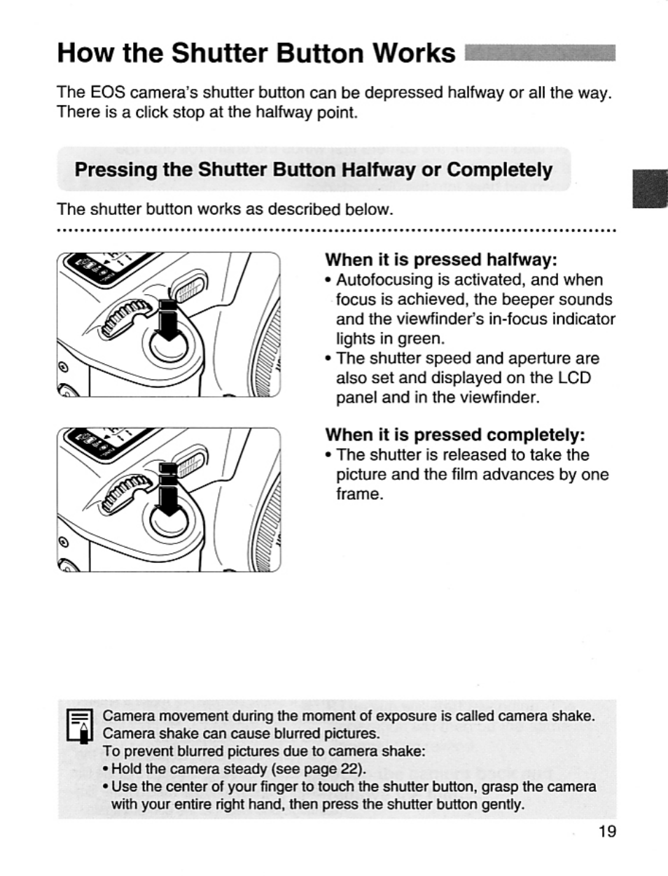 How the shutter button works, Pressing the shutter button halfway or completely | Canon EOS Rebel 2000 User Manual | Page 19 / 76