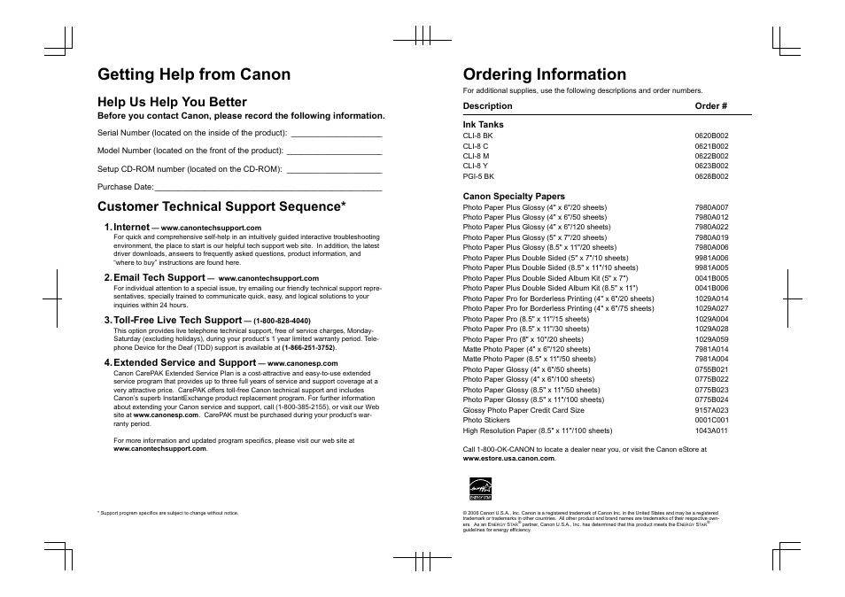 Getting help from canon, Ordering information, Help us help you better | Customer technical support sequence, Internet, Email tech support, Toll-free live tech support, Extended service and support, Description order # ink tanks, Canon specialty papers | Canon Pixma MP530 User Manual | Page 2 / 176