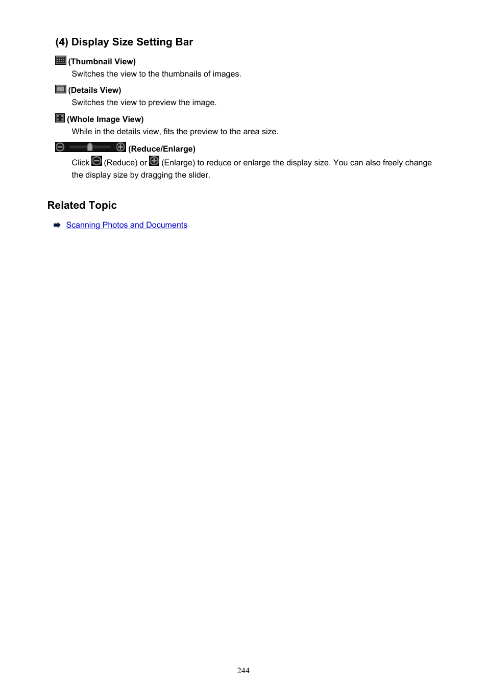 4) display size setting bar, Related topic | Canon My Image Garden User Manual | Page 244 / 308