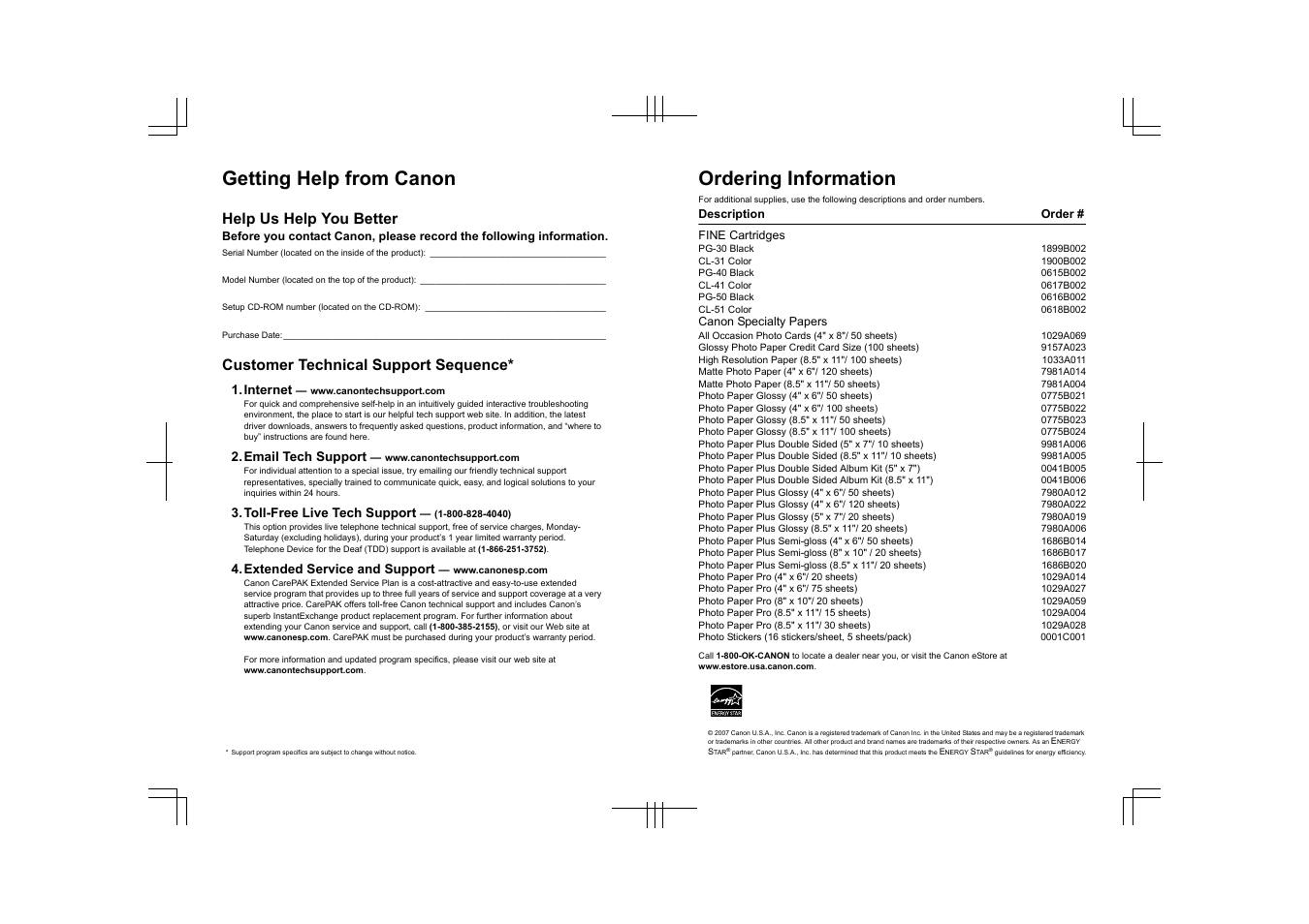 Ordering information, Getting help from canon, Help us help you better | Customer technical support sequence, Internet, Email tech support, Toll-free live tech support, Extended service and support, Description order # fine cartridges, Canon specialty papers | Canon PIXMA MX310 User Manual | Page 123 / 124