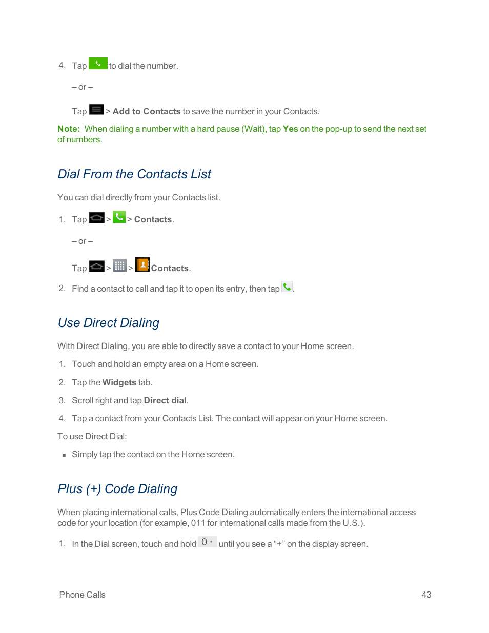 Dial from the contacts list, Use direct dialing, Plus (+) code dialing | LG Optimus G User Manual | Page 51 / 192